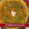 fettuccine colorate delle feste di Gian Piero Fava