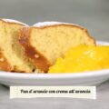 pan d'arancio con crema all'arancia